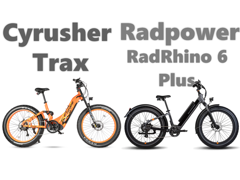 Blog-Bike Comparison:  Cyrusher Trax vs Radpower RadRhino 6 Plus Step-thru
